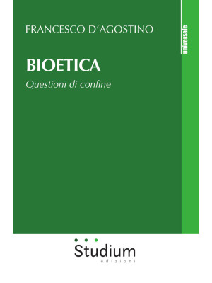 Bioetica. Questioni di confine
