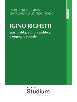 Igino Righetti. Spiritualit...