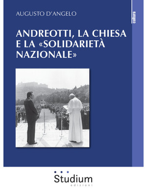 Andreotti, la Chiesa e la «...