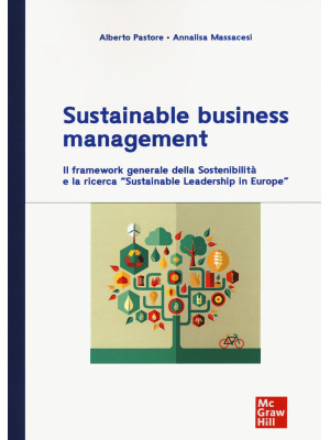 Sustainable business management. Il framework generale della sosteniblità e la ricerca 
