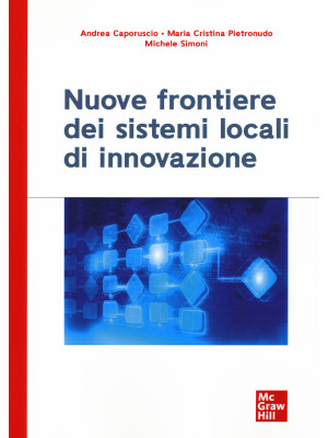 Nuove frontiere dei sistemi locali di innovazione