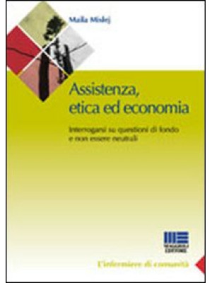 Assistenza, etica ed econom...