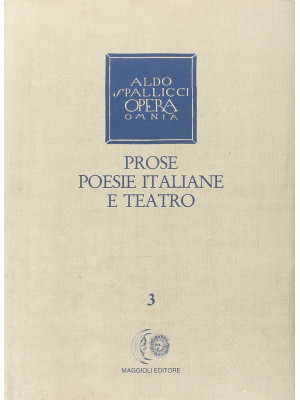 Opera omnia. Vol. 3: Prose,...
