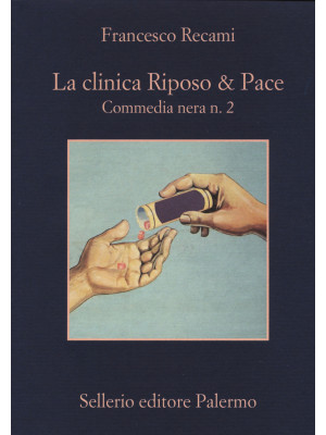 La clinica Riposo & pace. Commedia nera n. 2