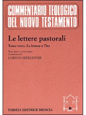 Le lettere pastorali. Vol. ...