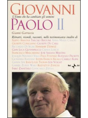 Giovanni Paolo II. L'uomo c...