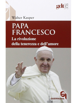 Papa Francesco. La rivoluzi...