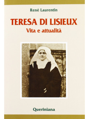 Teresa di Lisieux. Vita e a...