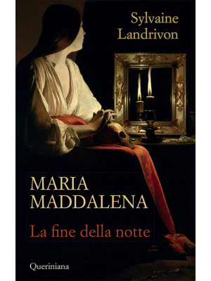 Maria Maddalena. La fine de...