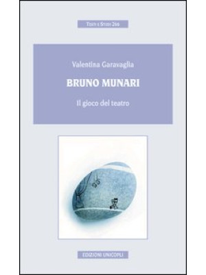 Bruno Munari. Il gioco del ...