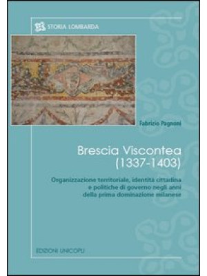 Brescia viscontea (1337-140...