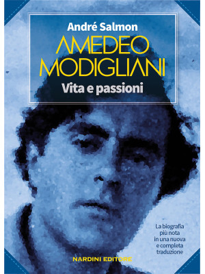 Amedeo Modigliani. Vita e p...