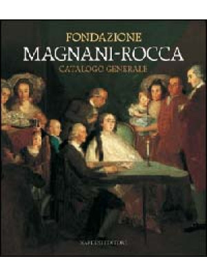 Fondazione Magnani-Rocca. C...