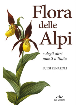 Flora delle Alpi e degli al...