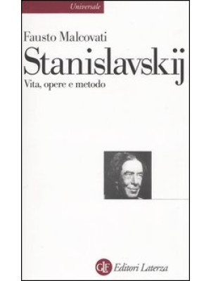 Stanislavskij. Vita, opere e metodo