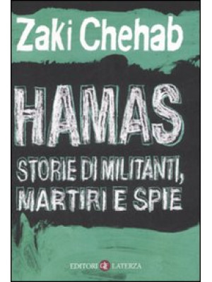 Hamas. Storie di militanti,...