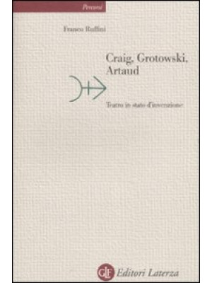 Craig, Grotowski, Artaud. T...
