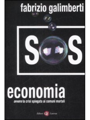 SOS economia. Ovvero la cri...