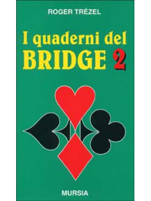 I quaderni del bridge. Vol. 2