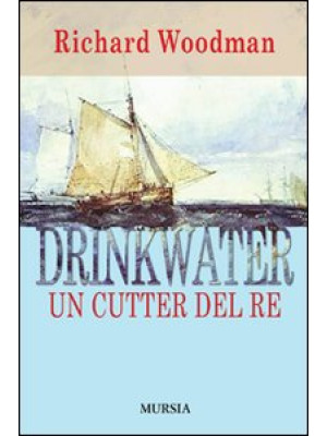 Drinkwater. Un cutter del re
