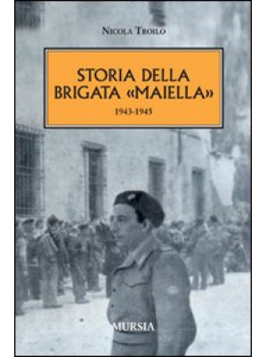 Storia della brigata «Maiel...