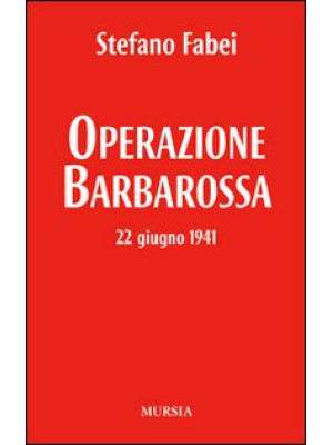 Operazione «Barbarossa». 22...
