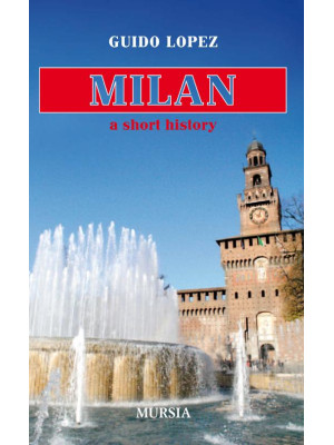 Milan. A short history