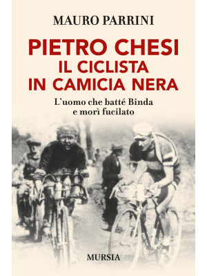 Pietro Chesi, il ciclista i...
