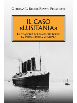 Il caso «Lusitania». La tra...