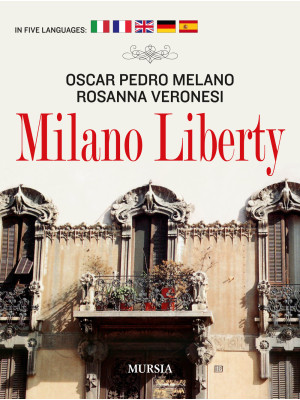 Milano liberty. Ediz. multi...