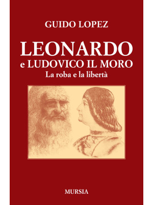 Leonardo e Ludovico il Moro...