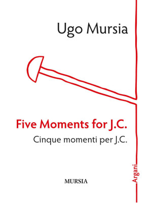 Five moments for J. C.-Cinq...