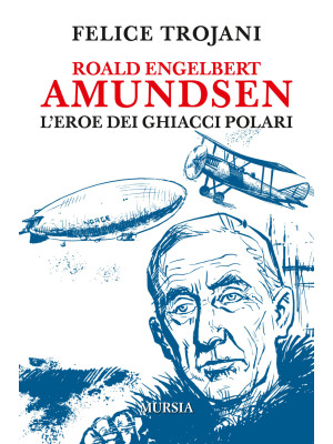 Roald Engelbert Amundsen. L...