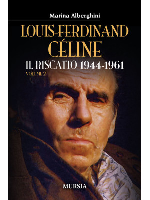 Louis-Ferdinand Céline. Vol...