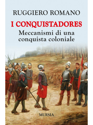 I conquistadores: meccanism...