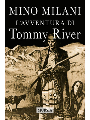 L'avventura di Tommy River....