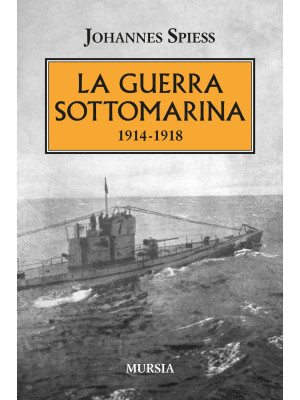 La guerra sottomarina (1914...