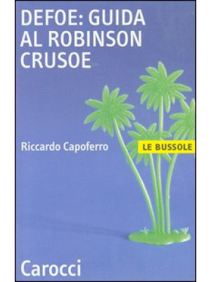 Defoe: guida al Robinson Crusoe