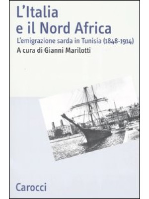 L'Italia e il Nord Africa. ...