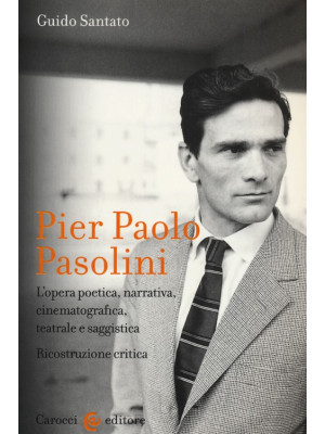 Pier Paolo Pasolini. L'oper...