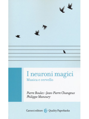 I neuroni magici. Musica e ...