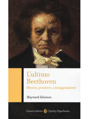 L'ultimo Beethoven. Musica,...