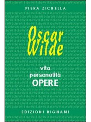 Oscar Wilde. Vita, personal...