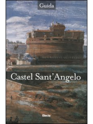 Castel Sant'Angelo. Ediz. i...