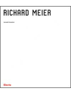 Richard Meier. Ediz. illust...