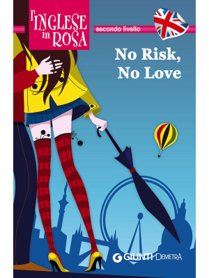 No risk, no love. Le storie...