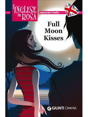 Full moon kisses. Le storie...