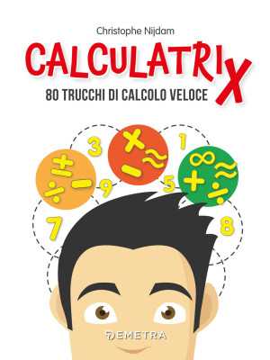 Calculatrix. 80 trucchi di ...