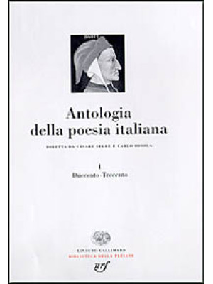 Antologia della poesia italiana. Vol. 1: Duecento-Trecento