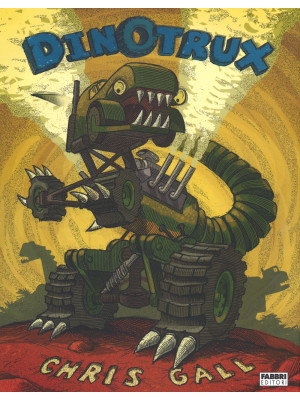Dinotrux. Ediz. illustrata